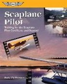 Dale de Remer, Dale de Remer Ph. D. - Seaplane Pilot: Training for the Seaplane Certificate and Beyond