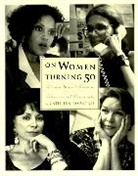 Cathleen Rountree, Betty Friedan - On Women Turning Fifty