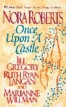 Jill Gregory, Ruth Ryan Langan, Nora Roberts, Ruth Ryan Langan, Marianne Willman - Once Upon a Castle