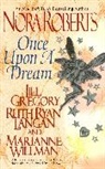 Jill Gregory, Ruth Ryan Langan, Nora Roberts, Ruth Ryan Langan, Marianne Willman - Once Upon a Dream