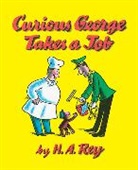 H. A Rey, H. A. Rey, Margret Rey - Curious George Takes a Job