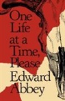 Edward Abbey - One Life at a Time