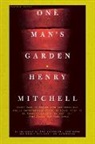 Henry Mitchell, Henry/ Tenebaum Mitchell - One Man's Garden