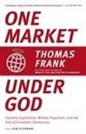 Thomas Frank - One Market Under God
