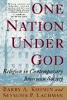 Barry Kosmin, Barry A. Kosmin, Seymour P. Lachman - One Nation Under God