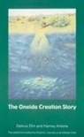 Harvey Antoine, Harvey Antone, Demus Elm, Demus Antoine Elm, Demus Antone Elm, ELM DEMUS ANTOINE HARVEY - Oneida Creation Story