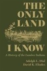 Adolph L Dial, Adolph L. Dial, L. Adolph Dial, David Eliades - Only Land I Know