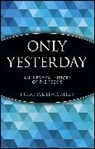 Fl Allen, Frederick Lewis Allen, Lindsey Allen, Lois Allen, Richard Allen - Only Yesterday