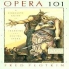 Placido Domingo, Fred Plotikin, Fred Plotkin - A Complete Guide To Learning And Loving Opera