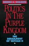 George A. Schlichte, Schlichte George A. - Politics in the Purple Kingdom