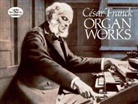 Classical Piano Sheet Music, Cesar Franck, César Franck - Organ Works