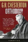 Dale Ahlquist, G. K. Chesterton, Gilbert K. Chesterton - Orthodoxy