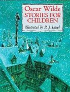 P J Lynch, P J Lynch, P. J. Lynch, P.J. Lynch, Osca Wilde, Oscar Wilde... - Stories of Children