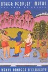Wendy Doniger, O&amp;, Wendy Doniger O'Flaherty - Other Peoples' Myths