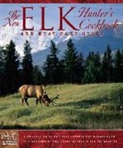 Rocky Mountain Elk Foundation, The Rocky Mountain Elk Foundation - New Elk Hunter''s Cookbook