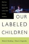Elena Grigorenko, Grigorenko Elena, Robert Sternberg, Robert J. Sternberg, Robert J. Grigorenko Sternberg, Robert J. Phd Sternberg... - Our Labeled Children