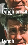 David Lynch, Lynch David, Chris Rodley, Chris Rodley, Rodley Chris - Lynch on Lynch