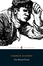 Charles Dickens, Adrian Poole, Adrian Poole - Our Mutual Friend