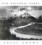 Ansel Adams, A. Stillman, W. Turnage, Andrea Gray Stillman, Andrea G. Stillman, William Turnage... - Ansel Adams Our National Parks