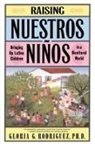 Gloria Rodriguez, Gloria G. Rodriguez, Gloria Rodriquez - Raising Nuestros Ninos