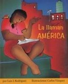 Luis J. Rodrc-Guez, Luis J. Rodrguez, Rodriguez, Luis J Rodriguez, Luis J. Rodriguez, Luis J Rodríguez... - La Llaman América