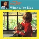 Fred Rogers, Fred/ Judkis Rogers, Jim Judkis - When a Pet Dies