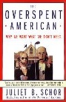 Juliet Schor, Juliet B. Schor - The Overspent American