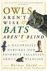 Warner Shedd, Trudy Nicholson - Owls Aren't Wise & Bats Aren't Blind