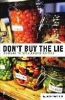 Rick Bundschuh, Steven Case, Mark Matlock - Don't Buy the Lie