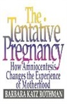 Barbara Katz Rothman, Rothman Barbara Katz - The Tentative Pregnancy