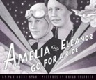 Pam Munoz Ryan, Brian Selznick - Amelia and Eleanor Go for a Ride