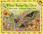 Lynne Cherry, Joanne Ryder, Joanne/ Cherry Ryder, Lynne Cherry - Where Butterflies Grow