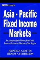 Jonathan Batten, Jonathan A. Batten, Thomas A. Fetherston - Asia-Pacific Fixed Income Markets