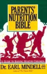 Earl Mindell - Parents' Nutrition Bible