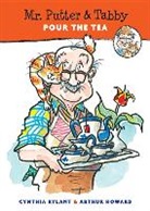 Cynthia Rylant, Arthur Howard - Mr. Putter & Tabby Pour the Tea