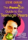 Steve Chalke, John Byrne - Parenttalk Guide to the Teenage Years