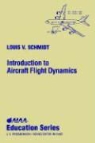 Naval Postgraduate School L Schmidt, Naval Postgraduate School L. Schmidt, L.V. Schmidt, Louis V Schmidt, Louis V. Schmidt - Introduction to Aircraft Flight Dynamics
