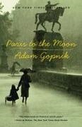 Adam Gopnik - Paris to the Moon