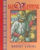Robert Sabuda, Robert Clarke Sabuda, Robert Sabuda, Robert Clarke Sabuda - Saint Valentine