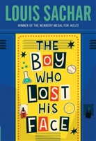 Louis Sachar - The Boy Who Lost His Face