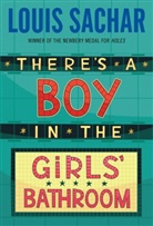 Louis Sachar - There's A Boy in the Girls' Bathroom