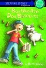 Betsy Sachs, Margot Apple - The Boy Who Ate Dog Biscuits