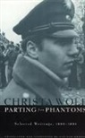 Christa Wolf, Jan van Heurck - Parting from Phantoms