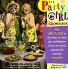 Nina Lesowitz, Lara Morris Starr - The Party Girl Cookbook
