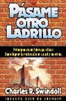 Charles R. Swindoll, Charles R. Dr Swindoll - Pásame otro ladrillo