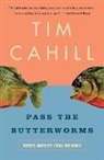 Tim Cahill - Pass the Butterworms
