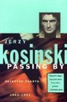 Jerzy Kosinski, Jerzy N. Kosinski, Jerzy N. Kosinsky - Passing By Selected Essays 1962-1991
