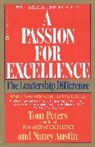 N. Austin, Nancy Austin, T. Peters, Thomas J Peters, Thomas J. Peters, Tom Peters - A Passion for Excellence