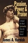 Harnish, James A. Harnish - Passion, Power and Praise