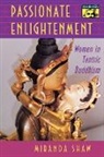 Miranda Shaw, Miranda E. Shaw - Passionate Enlightment